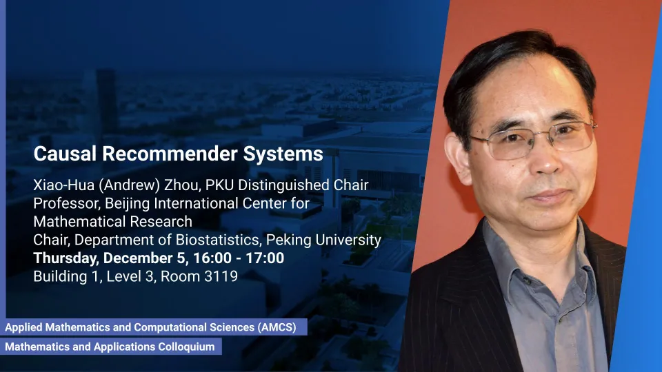 KAUST-CEMSE-AMCS-Mathematics-and-Applications-Colloquium-Xiao-Hua-Andrew-Zhou